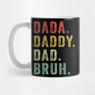 Dada Daddy Dad Bruh Mug